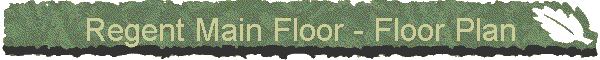Regent Main Floor - Floor Plan