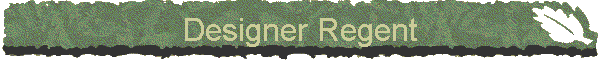 Designer Regent
